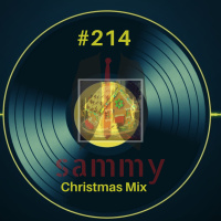Episode 214: 214_Dj Sammy - Christmas Mix 2022