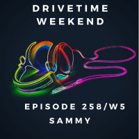 Episode 257: 258_Weekend Drivetime Summer_w5_18_Jun_2022