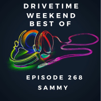 Episode 268: 268_Best of Weekend Drivetime Summer v1 (July 2022)