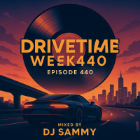 Episode 440: 440 - DJ Sammy – Summer 2025 House Mix | Drive-time Weekend Sessions_w03_14_July_2025