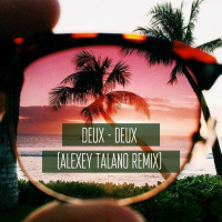 Deux (Alexey Talano radio edit)