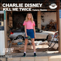 Charlie Disney - Kill Me Twice (Talano radio mix) [MOUSE-P]
