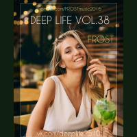 FROST - DEEP LIFE vol.38 (promodj.com)