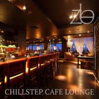Dj Zlo - Chillstep Cafe Lounge