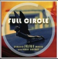 Full Circle | Classic Jesus Music