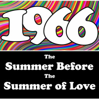 Ep. 08: The Summer Before the Summer of Love