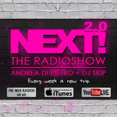 Next Radioshows Podcast Selected And Mixed By Dj Skip  Andrea Di Pietro