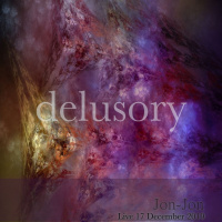 delusory - Live Mix By Jon-Jon Dec 2019