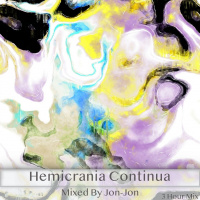 Hemicrania Continua - Mixed By Jon-Jon (3 Hour Mix)