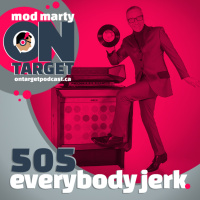 Episode 505: Everybody Jerk