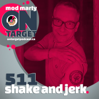 Episode 511: Shake And Jerk