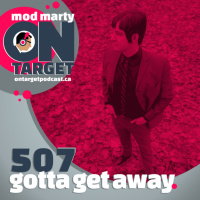 Episode 507: Gotta Get Away