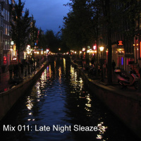Mix 011 - Late Night Sleaze