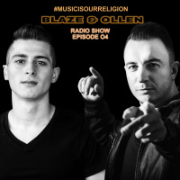 Blaze  Ollen Music Is Our Religion Ep 04 / 2021 Nov