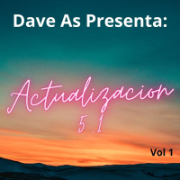 Dave As - Actualización 5.1 Vol 1