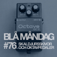 #76 Skaldjursskivor och oktavpedaler