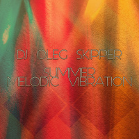 Dj Oleg Skipper - Summer melodic vibration