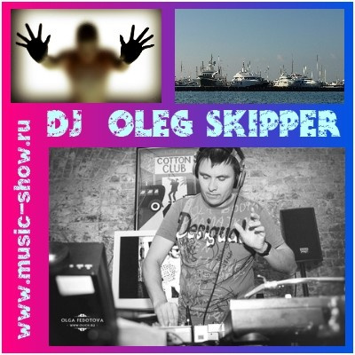 Dj Oleg Skipper