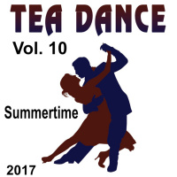 Tea Dance Serie - Vol. 10 - Summertime