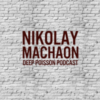 Nikolay Machaon-Deep Poisson Podcast#079