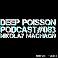 Nikolay Machaon-Deep Poisson#083