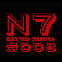 N7-ZaVod Show Podcast #008