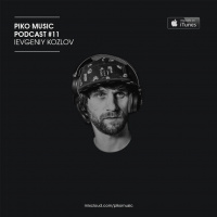 Piko Music Podcast 11 - by Ievgeniy Kozlov