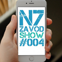 N7-ZaVod Show#004