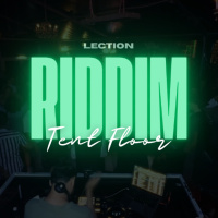 LECTION - RIDDIM TENT FLOOR (FULL DJ SET 4H BY AJAY)