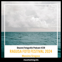 Ragusa Foto Festival 2024 con Massimo Siragusa