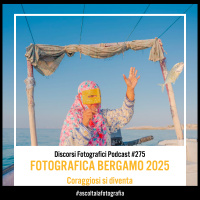 Coraggiosi si diventa – Fotografica Bergamo Festival 2025