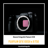 Scopriamo la Fujifilm GFX100SII e la X-T50 con Riccardo Scotti!