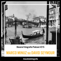Marco Minuz ci presenta: DAVID “CHIM”SEYMOUR. Il Mondo e Venezia. 1936-56
