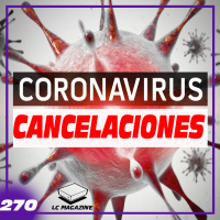 Cancelaciones del Coronavirus / Ori and the Blind Forest - LC Magazine 270