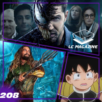 Crítica: VENOM / Trailer Aquaman / DBS Broly - LC Magazine 208