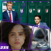 Got: Last of the Starks / Cobra Kai T2 - LC Magazine 235