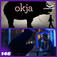 Review: Okja / Trailers: Jumanji - Death Note - Episodio 146 LC Magazine