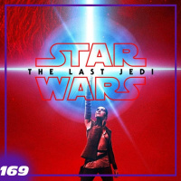 The Last Jedi - Episodio 169 - LC Magazine