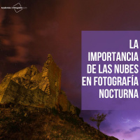 La importancia de las nubes en fotografía nocturna