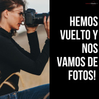 ¡Hemos vuelto y nos vamos de fotos!
