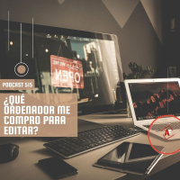 ¿Qué ordenador me compro para editar?