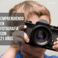 Emprendiendo en fotografía con 21 años