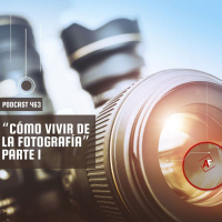 “Cómo vivir de la fotografía” Parte I