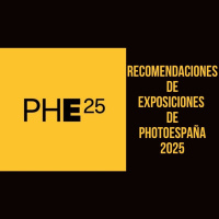 Recomendaciones de exposiciones de PHotoESPAÑA 2025