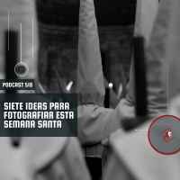 Siete ideas para fotografiar esta Semana Santa