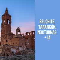 Belchite, Tarancón, Nocturnas + IA