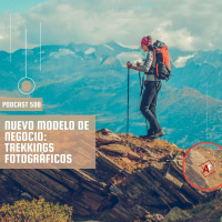 Nuevo modelo de negocio: Trekkings fotográficos