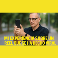 Mi experiencia sobre un reel que se ha hecho viral