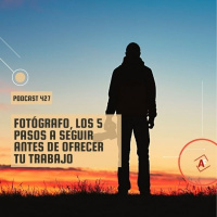 Fotógrafo, los 5 pasos a seguir antes de ofrecer tu trabajo