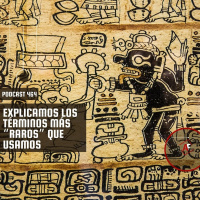 Explicamos los términos más “raros” que usamos